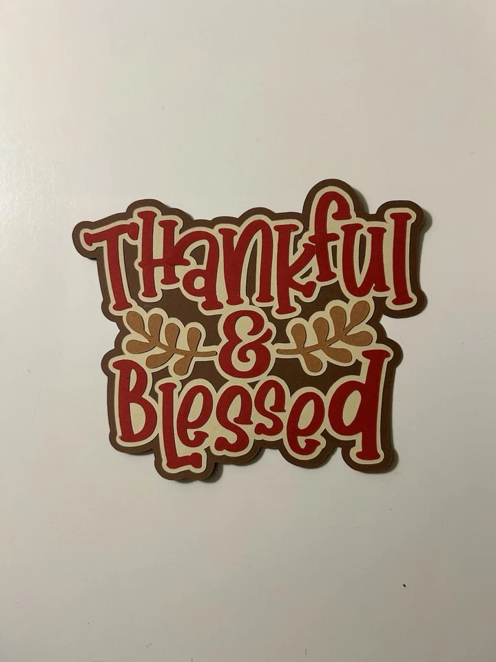 Thankful & Blessed Scrapbook Title Handmade Paper Pieced Die Cut Thanksgiving - Image 1 of 1