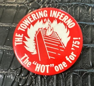 BOTÓN PINBACK VINTAGE #D3 - 1975 TOWERING INFERNO película - Imagen 1 de 1