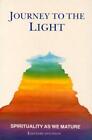 Journey to the Light: spirituality as we mature, , Good Condition, ISBN 09042874