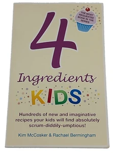 4 Ingredients Kids Kim McCosker Rachael Bermingham Paperback 2014 - Picture 1 of 14