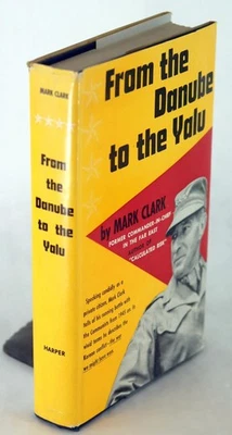 Mark Clark 1st Ed 1954 From the Danube to the Yalu Korean War Hardcover w/DJ - Image 1 of 4
