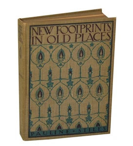 Pauline STILES / NEW FOOTPRINTS IN OLD PLACES 1st Edition 1917 #204846 - Picture 1 of 1
