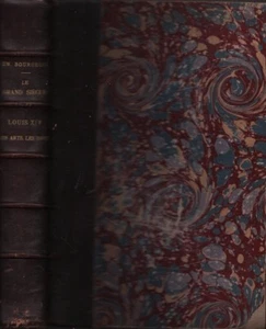 Le grand siècle. Louis XIV: les arts, Les idées. Bourgeois. Paris. 1896. SL28 - Picture 1 of 2