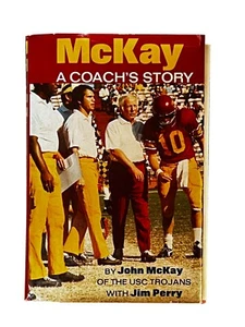 JOHN MCKAY SIGNED "MCKAY: A COACH'S STORY" HARDCOVER BOOK - Picture 1 of 3