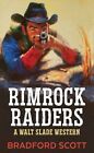 Rimrock Raiders : A Walt Slade Western, bibliothèque de Scott, Bradford, comme neuf...