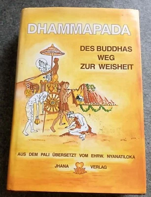 Nyanatiloka - Dhammapada - Des Buddhas Weg zur Weisheit (Gebundene Ausgabe 1992) - Bild 1 von 4