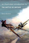 An Illustrated Introduction to The Battle of Britain (Illustrated Introduction