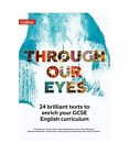 Through Our Eyes Ks4 Anthology Teacher Pack 24 Brilliant Texts To Enrich Your G