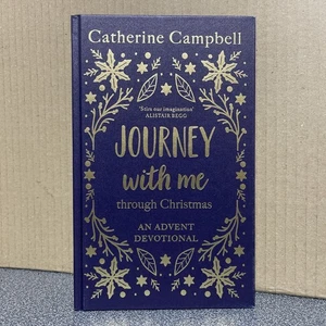 Journey with Me Through Christmas: An Advent Devotional by Catherine Campbell HB - Picture 1 of 2