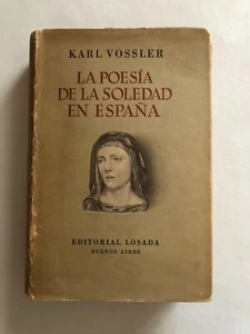 Karl Vossler - La poesia de la soledad en España - Losada 1946 - Picture 1 of 4