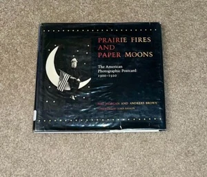 Prairie Fires and Paper Moons American Photographic Postcards Hal Morgan hc/dj - Picture 1 of 3