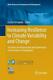 Increasing Resilience To Climate Variability And Change: The Roles Of Infra...