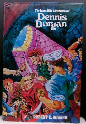 Robert E. Howard THE INCREDIBLE ADVENTURES OF DENNIS DORGAN First edition LTD ed - Image 1 of 4
