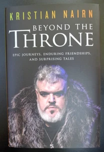 KRISTIAN NAIRN/GOT - AUTOGRAPHED "BEYOND THE THRONE" NEW SIGNED MEMOIR BOOK 2024 - Picture 1 of 3