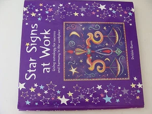 Star Signs at Work Using Astrology for Success and Harmony in Workplace by Burns - Picture 1 of 1