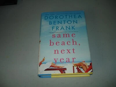 Same Beach, Next Year by Dorothea Benton Frank SIGNED (2017,HC,1st/1st) VG+ - Image 1 of 4
