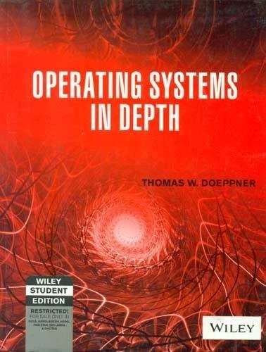 OPERATING SYSTEMS IN DEPTH, STUDENT EDITION By Thomas W Doeppner - Image 1 of 1