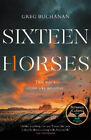 Sixteen Horses by Greg Buchanan