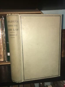 Children Under The Poor Law: Their Education, Training And After-Care. 1897 1ST - Picture 1 of 9