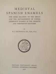 Medieval Spanish Enamels H/B W L Hildburgh Signed 1st Edition (#72) - Imagen 1 de 5