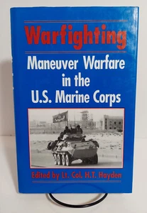 Warfighting: Maneuver Warfare in the U.S. Marine Corps by H.T. Hayden, Signed - Picture 1 of 12