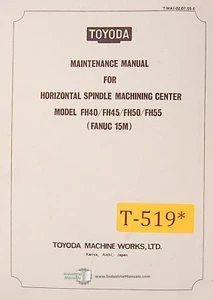 Toyoda FH40, FH45 FH50 FH55 FH60, Fanuc 15M, Machine Center Maintenance Manual - Picture 1 of 6