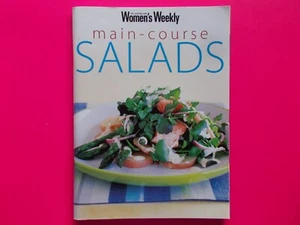 THE AUSTRALIAN WOMEN'S WEEKLY - MAIN-COURSE SALADS **LIKE NEW - Picture 1 of 2