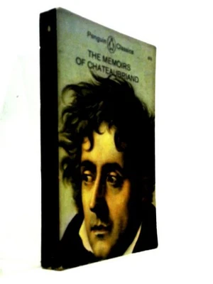 The Memoirs of Chateaubriand (Penguin Classics) (Chateaubriand 1965) (ID:34949) - Image 1 of 2