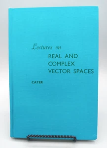 Lectures on Real And Complex Vector Spaces ~ Frank S. Cater ~ 1966 HC - Imagen 1 de 10