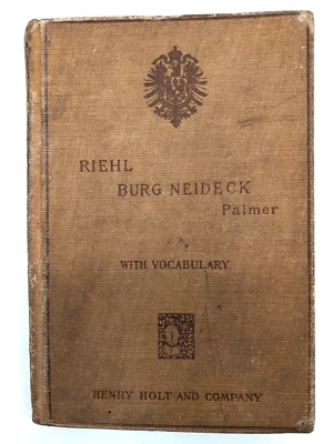 RIEHL BURG NEIDECK w/ Vocabulary Arthur H. PALMER Henry Holt German Book RARE - Image 1 of 4