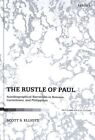Rustle Of Paul : Autobiographical Narratives In Romans, Corinthians, And Phil...