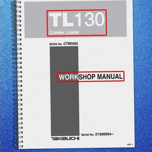 TAKEUCHI TL130 CRAWLER LOADER WORKSHOP MANUAL TOUGH BOUND - TOUGH JACKET - Picture 1 of 11