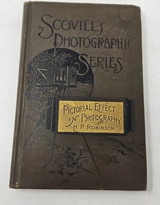 SCOVILL'S PHOTOGRAPHIC SERIES PICTORIAL EFFECT IN PHOTOGRAPHY FIRST EDITION 1892 - Imagen 1 de 8
