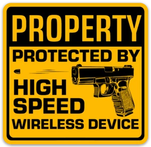 Gun USA Signage: Property Protected by High Speed Wireless Device STICKER - Picture 1 of 1