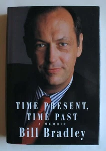 1996 Bill Bradley Memoir Time Present Time Past First Edition Signed Autograph - Picture 1 of 3