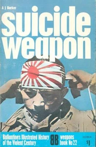 BALLANTINE SUICIDE WEAPON WW2 JAPAN KAMIKAZES DIVINE WIND SUBMARINES OKINAWA*NM* - Picture 1 of 1