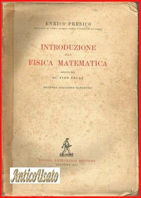 INTRODUZIONE ALLA FISICA MATEMATICA di Enrico Persico 1947 Zanichelli libro  - Immagine 1 di 4