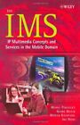 The Ims   Ip Multimedia Concepts And Services In The Mobile Domain By Miikka Po