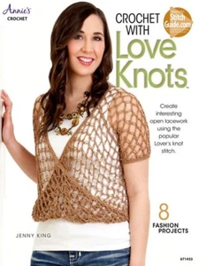"Crochet With Love Knots" Annies Häkelbuch: 8 Modeprojekte - offene Spitzenarbeit - Bild 1 von 3
