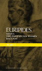 Euripides Plays: Medea, the Phoenician Women, Bacchae Bk. 1 (Methuen Classical G