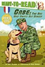 Gabe: The Dog Who Sniffs Out Danger (Ready-To-Read Level 2) by Thea Feldman