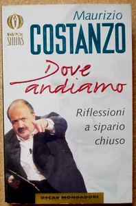 LIBRO DOVE ANDIAMO Maurizio Costanzo 1996 Mondadori Tascabile Riflessioni Saggio - Picture 1 of 3