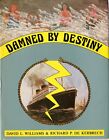 "Damned by Destiny" - Histoire des navires qui ne sont jamais entrés en service - Sank, Fire