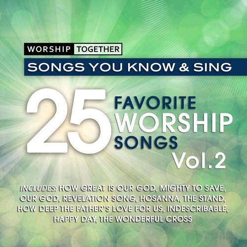 Worship Together: 25 Favorite Worship Songs Vol. 2 - Worship Together ...