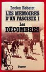 Les mémoires d'un fasciste T. 1 - Les décombres - Guerre 1939-1945 - Rebatet