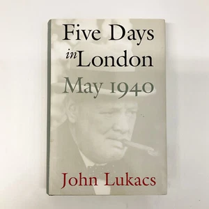 Five Days in London John Lukacs Winston Churchill Historical Non Fiction - Imagen 1 de 23