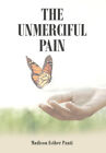 The Unmerciful Pain by Panti, Madison Esther