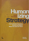 Humanizing Strategy by Geert Vercaeren - Master Emotions, Values, Beliefs