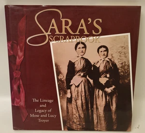 Sara's Scrapbook -The Lineage & Legacy of Mose & Lucy Troyer Family History Book - Bild 1 von 12