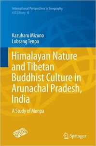 Himalayan Nature and Tibetan Buddhist Culture in Arunachal Pr... - 9784431564188